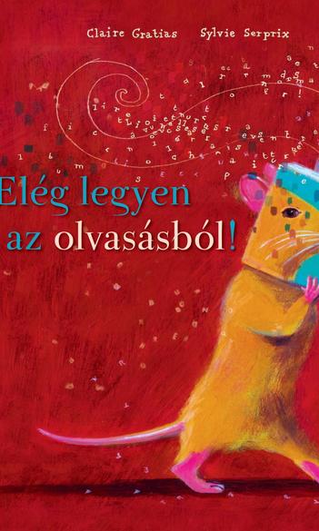 Elég legyen az olvasásból!