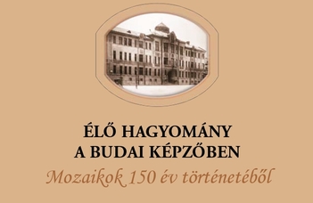 Élő hagyomány a Budai Képzőben