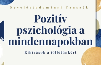 Pozitív pszichológia a mindennapokban – kihívások a jóllétünkért