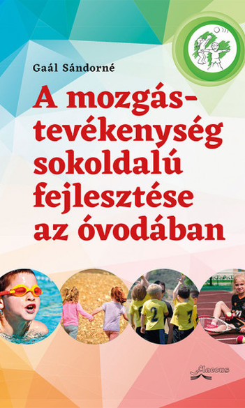 A mozgástevékenység sokoldalú fejlesztése az óvodában