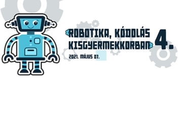 Az algoritmikus gondolkodás fejlesztése, a kódolás tanítása, a robotika bevezetése és alkalmazása...